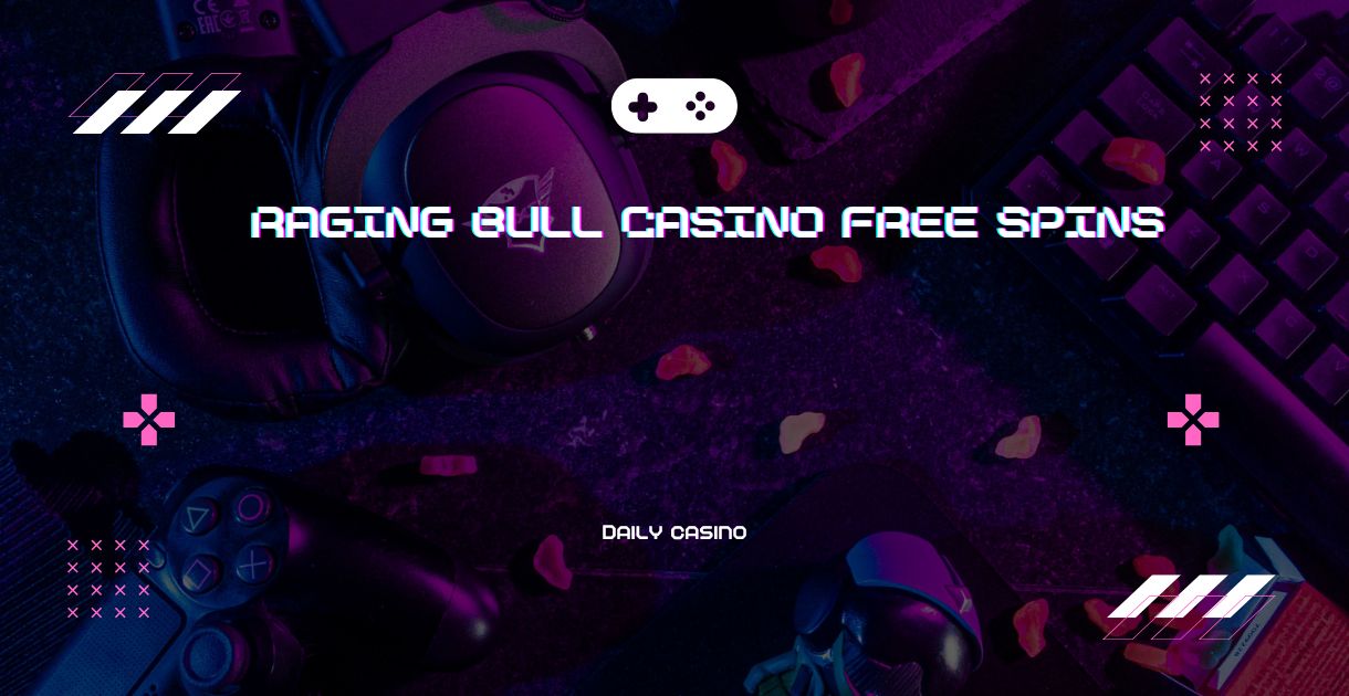Raging Bull Casino Free Spins